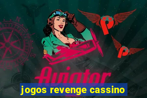 jogos revenge cassino